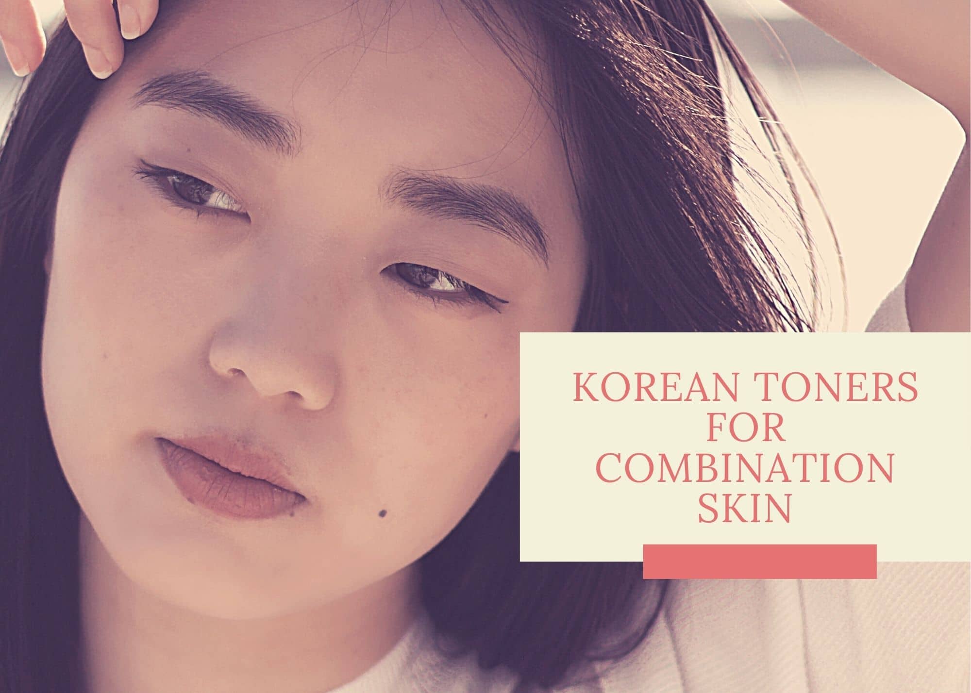 best Korean toners For combination Skin