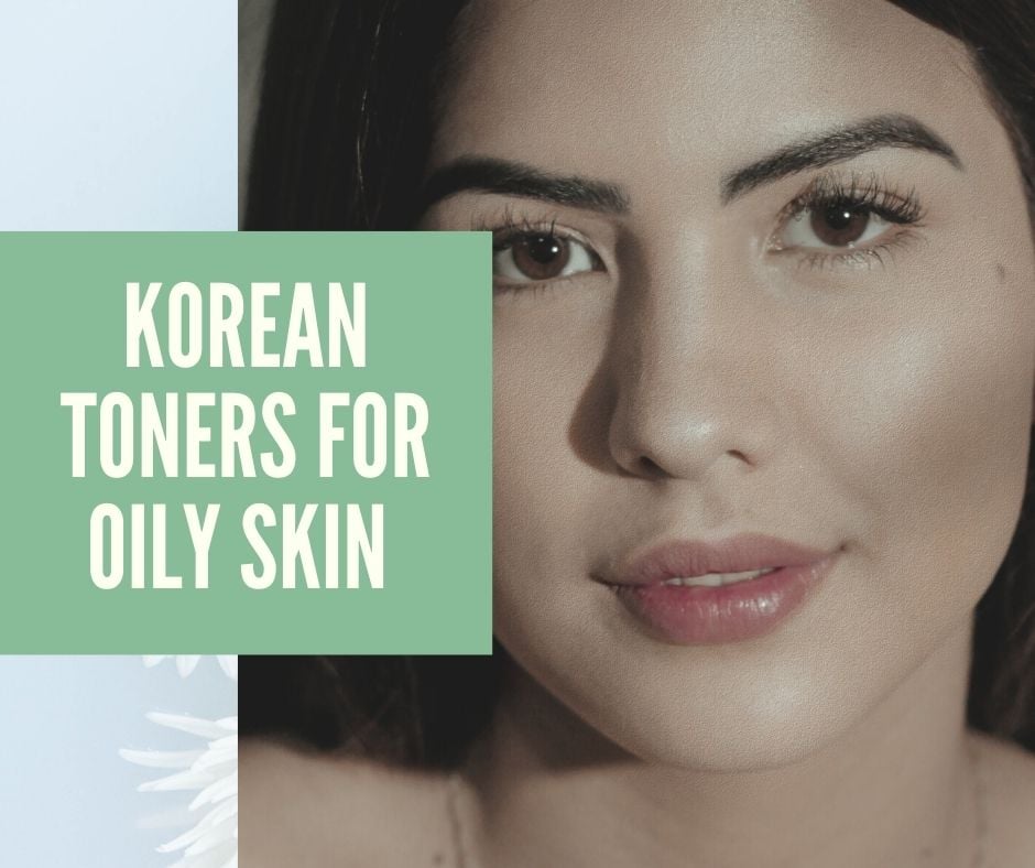 best korean toners for oily skin