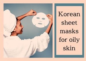 オイリー肌のための韓国製シートマスク
