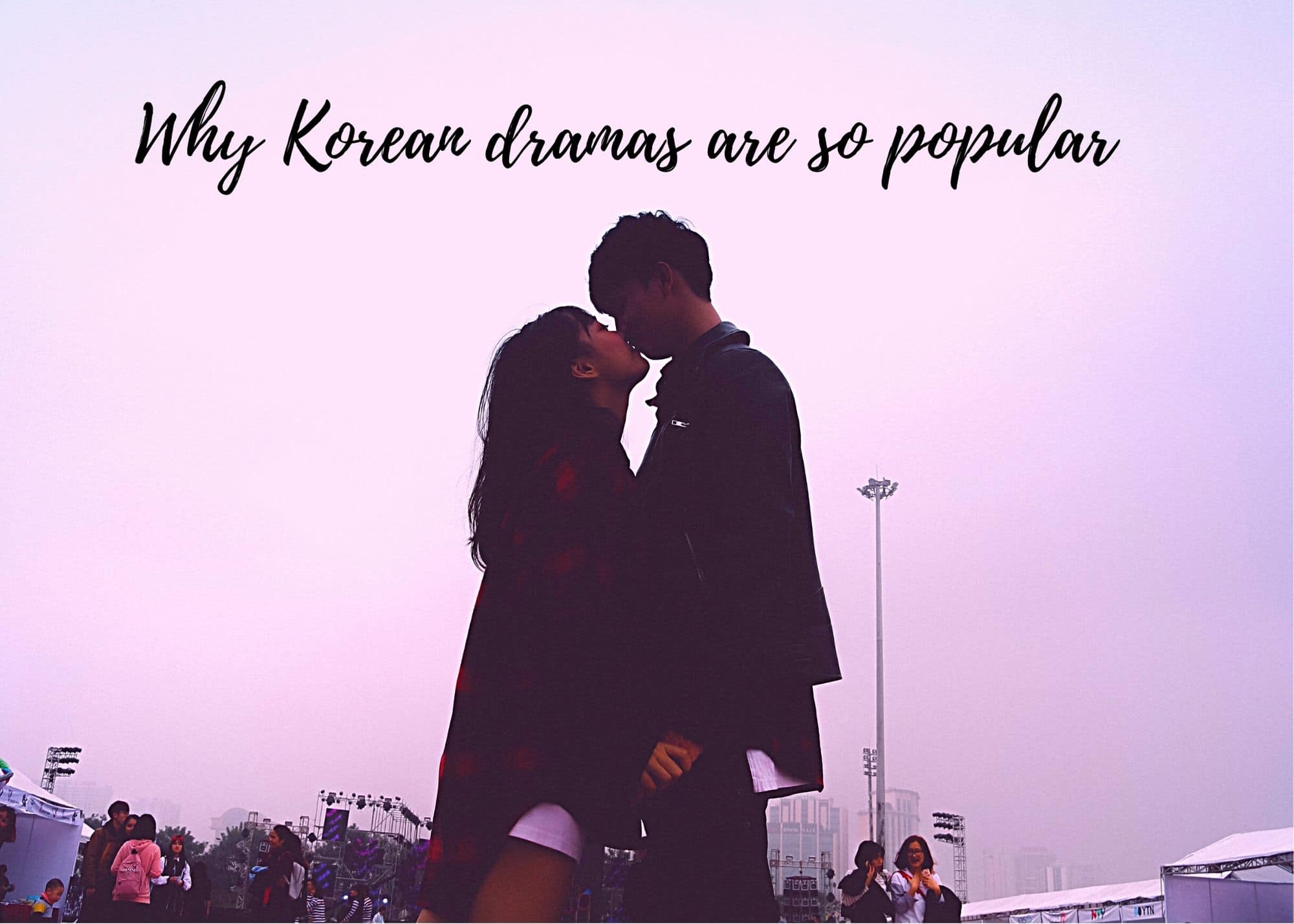 Why Korean drama is popular
