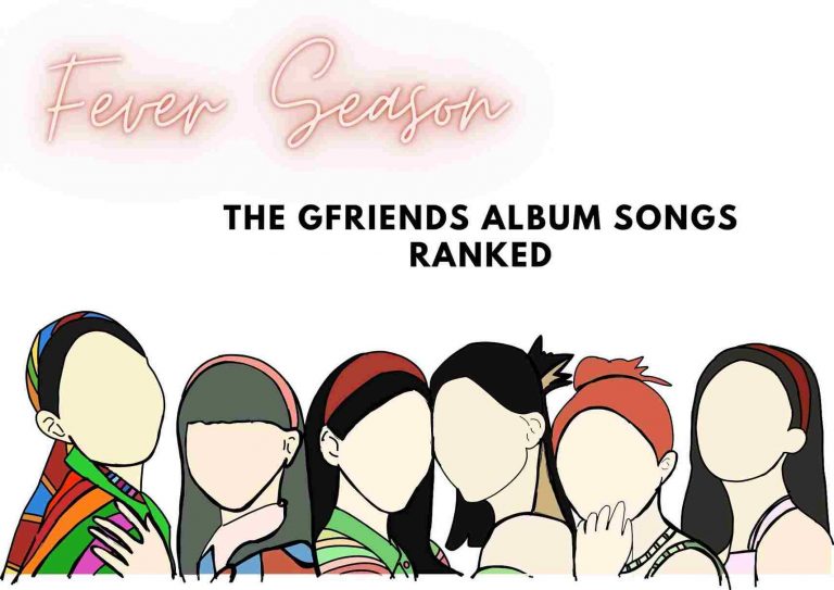 Gfriend’s Fever Season Ranked | Album Review, Song Ratings And More
