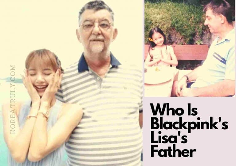 Who Is Lisa Blackpink Dad | And Where Is Her Biological Father?
